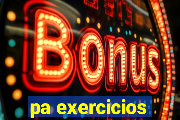 pa exercicios